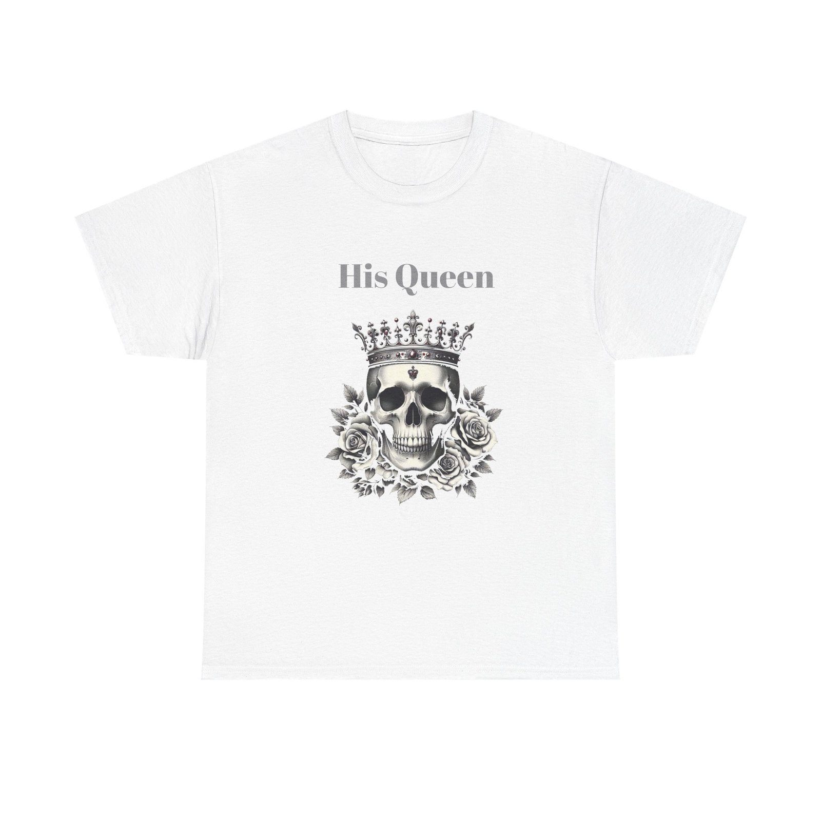 His Queen T-Shirt